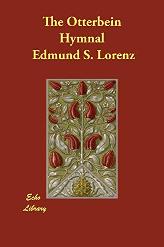 The Otterbein Hymnal - Edmund S. Lorenz