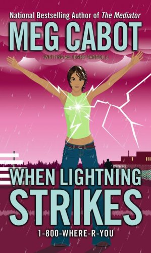 Meg Cabot-When Lightning Strikes (1-800-Where-R-You)