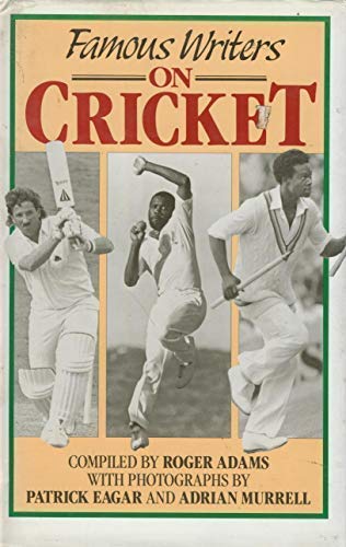 Famous Writers on Cricket - Roger Adams