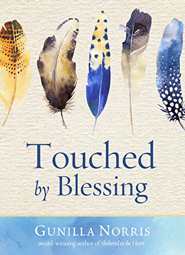 Gunilla Norris-Touched by Blessing