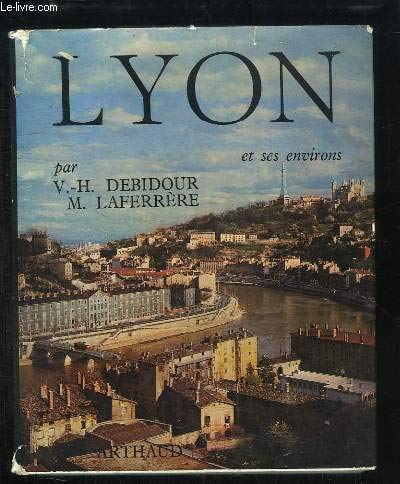 Victor Henri Debidour-Lyon et ses environs