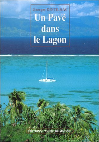 Un pavé dans le lagon - Georges Dinthillac