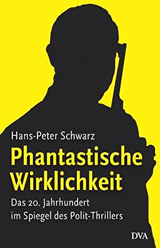 Phantastische Wirklichkeit - Hans-Peter Schwarz