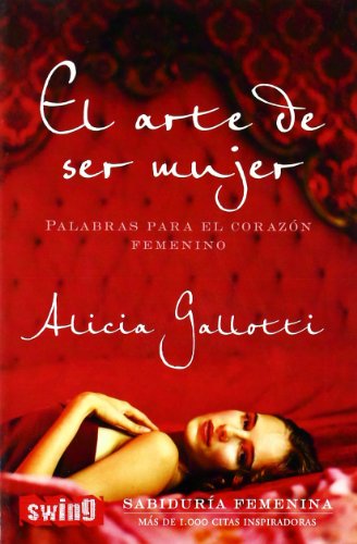 Alicia Gallotti-El arte de ser mujer
