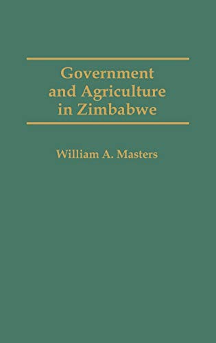 Government and agriculture in Zimbabwe - William A. Masters