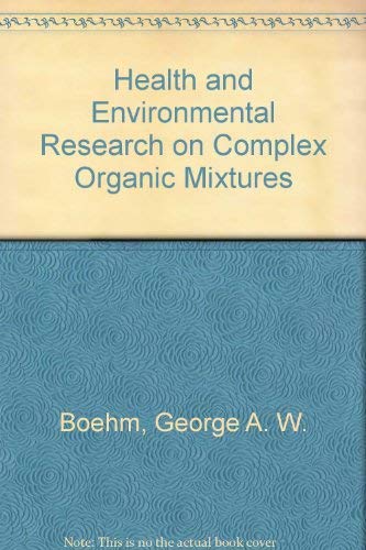 George A. W. Boehm-Health and Environmental Research on Complex Organic Mixtures