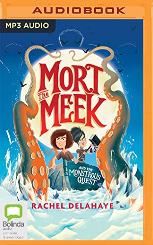 Mort the Meek and the Monstrous Quest - Rachel Delahaye