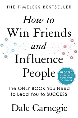 Dale Carnegie-How to Win Friends and Influence People
