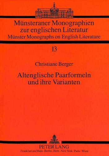 Altenglische Paarformeln und ihre Varianten - Christiane Berger