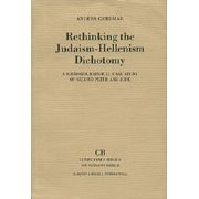 Anders Gerdmar-Rethinking the Judaism-Hellenism Dichotomy