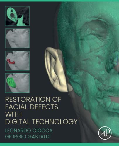 Leonardo Ciocca-Restoration of Facial Defects with Digital Technology
