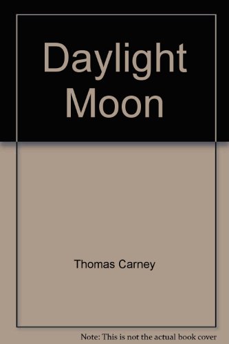 Daylight Moon - Thomas Carney