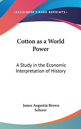 James Augustin Brown Scherer-Cotton As A World Power