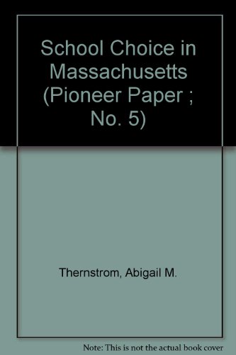 School choice in Massachusetts - Abigail M. Thernstrom