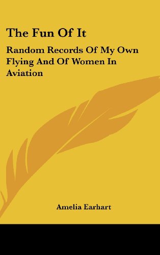 Amelia Earhart-Fun of It