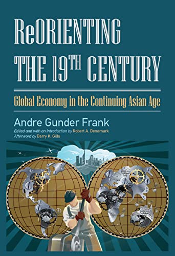 Reorienting the 19th Century - Andre Gunder Frank