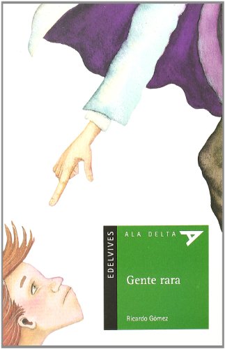 Gente Rara/ Weird People (Ala Delta Serie Verde) - Ricardo Gomez