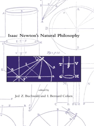 Jed Z. Buchwald-Isaac Newton's Natural Philosophy (Dibner Institute Studies in the History of Science and Technology)
