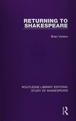 Returning to Shakespeare - Brian Vickers