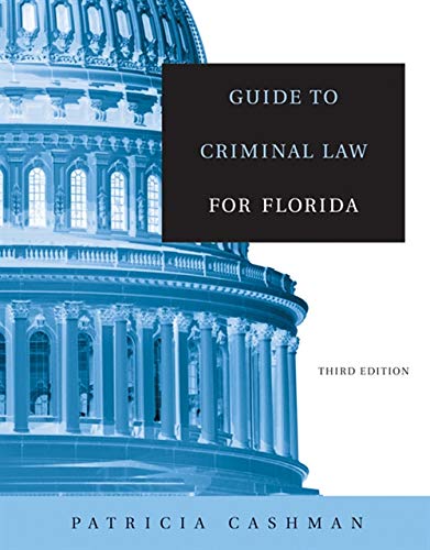Guide to Criminal Law for Florida - Patricia Cashman