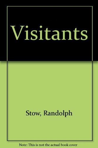 Randolph Stow-Visitants
