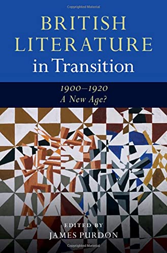 British Literature in Transition, 1900-1920 - James Purdon
