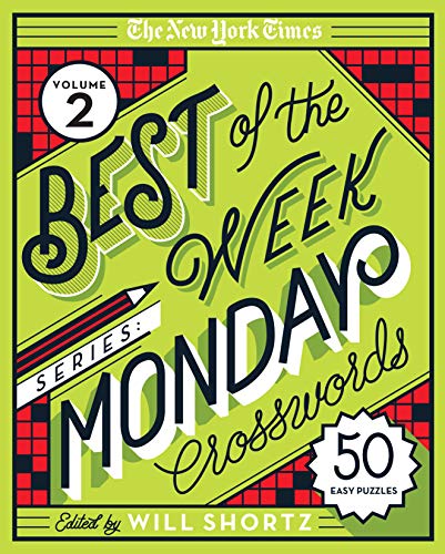 The New York Times-New York Times Best of the Week Series 2 : Monday Crosswords