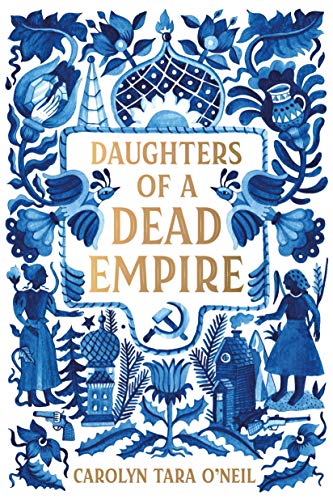 Carolyn Tara O'Neil-Daughters of a Dead Empire