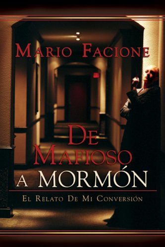 De Mafioso a Mormon - Mario Facione