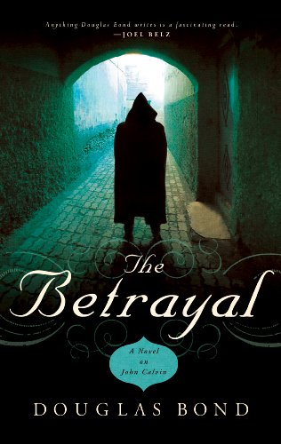 Douglas Bond-The betrayal
