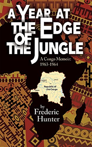 Frederic Hunter-A year at the edge of the jungle