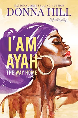 Hill, Donna-I Am Ayah--The Way Home