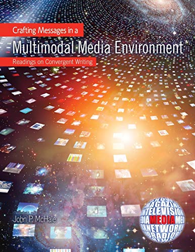 John P Mchale-Crafting Messages in a Multimodal Media Environment