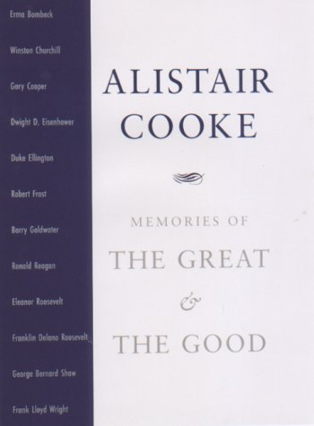 Alistair [Ed] Cooke-Memories of the great & the good