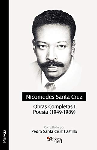 Nicomedes Santa Cruz. Obras Completas I. Poesia (1949 - 1989) - Nicomedes Santa Cruz