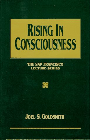 Joel S. Goldsmith-Rising in consciousness
