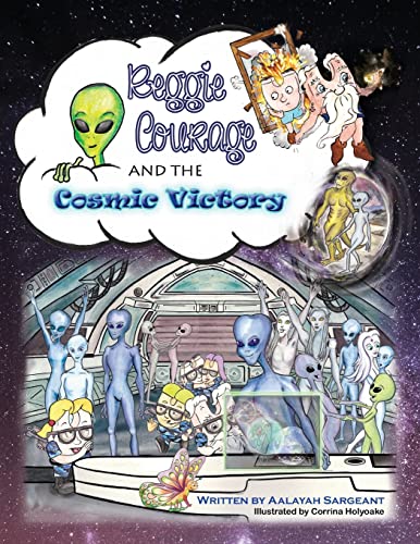 Reggie Courage and the Cosmic Victory - Aalayah Sargeant