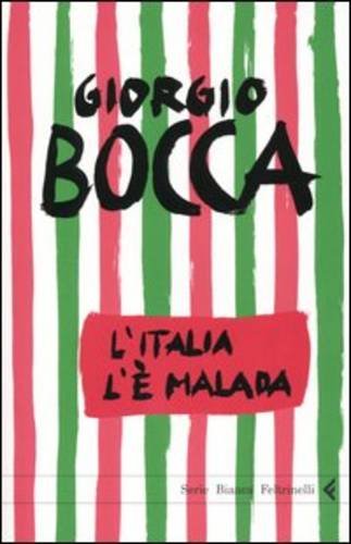 Giorgio Bocca-Italia l'è malada