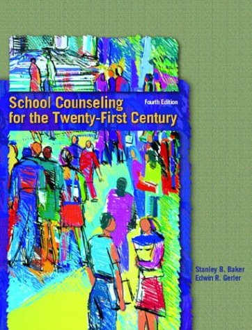 School counseling for the twenty-first century - Stanley B. Baker