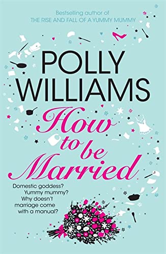 Polly Williams-How To Be Married