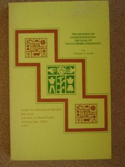 The Meaning of Conscientizacao - William A. Smith