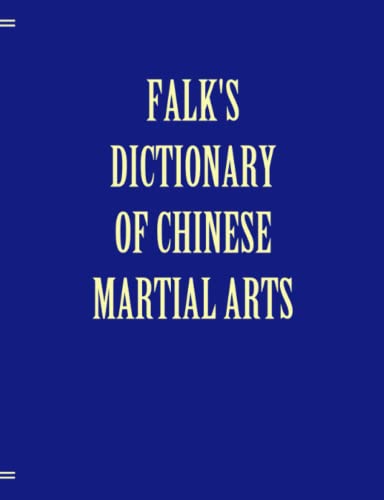 Andrea Falk-Falk's Dictionary of Chinese Martial Arts, Deluxe Soft Cover