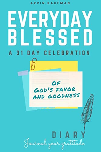 Everyday Blessed - Arvin Kaufman