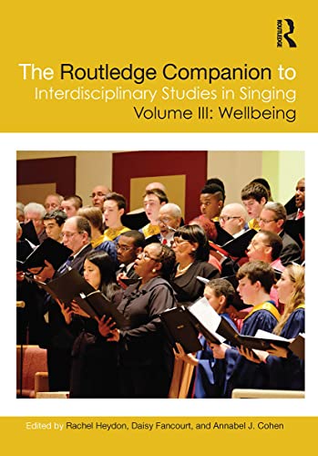 Routledge Companion to Interdisciplinary Studies in Singing Volume III - Rachel Heydon