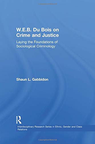 Shaun L. Gabbidon-W. E. B. du Bois on Crime and Justice