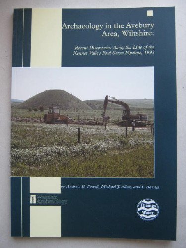 Archaeology in the Amesbury Area, Wiltshire (Wessex Archaeology Reports) - Andrew B. Powell