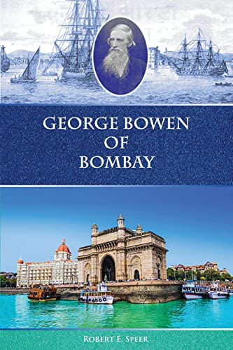 Robert E. Speer-George Bowen of Bombay