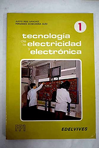 Tecnología de la electricidad y electrónica - Justo Ruiz Sánchez