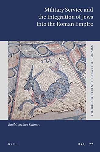 Raúl González-Salinero-Military Service and the Integration of Jews into the Roman Empire