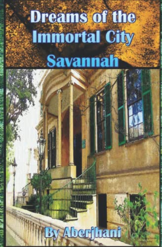 Aberjhani-Dreams of the Immortal City Savannah